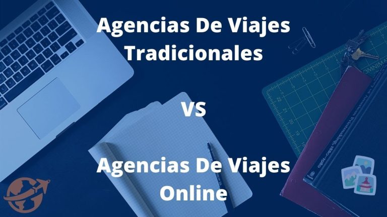 Agencias de viajes online vs tradicionales | Actualizado julio 2026